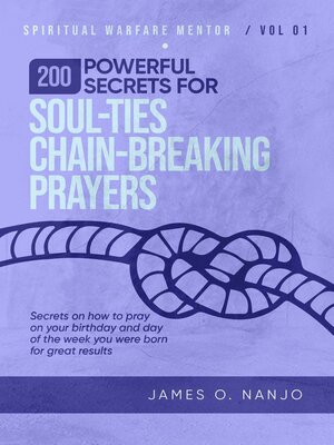 cover image of 200 Powerful Secrets for Soul Ties Chain Breaking Prayers